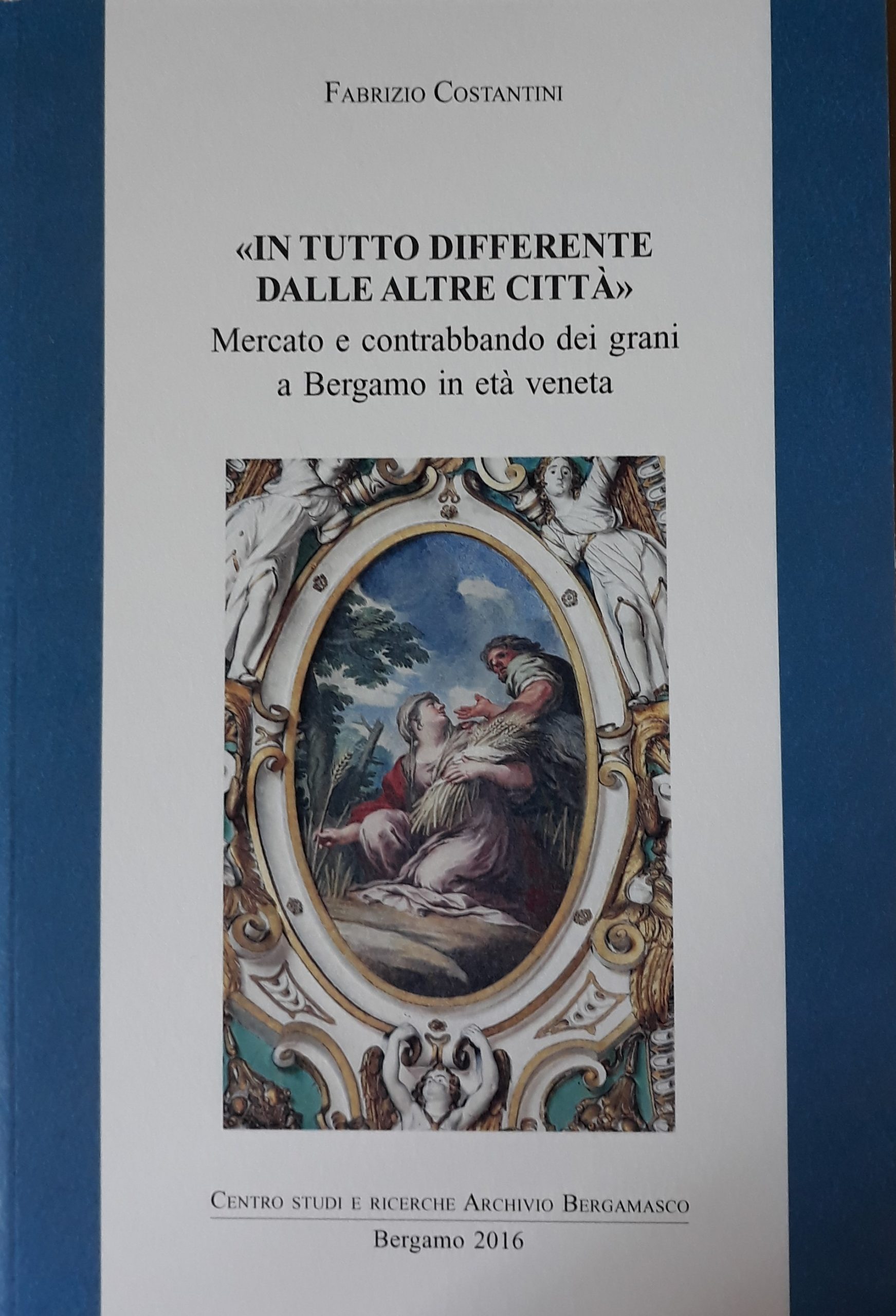 Mercato e contrabbando dei grani a Bergamo in età veneta